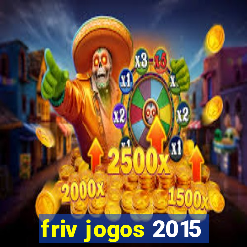 friv jogos 2015